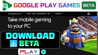 GOOGLE PLAYGAMES PC! How to Download GOOGLE PLAY GAMES BETA on PC+Destop+Windows