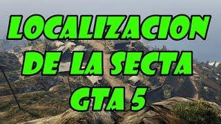 Donde encontrar la SECTA en GTA 5 * [Localización secta Altruista GTA V]