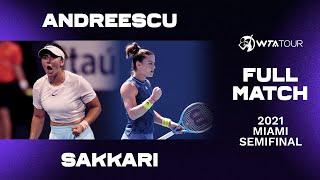 FULL MATCH | Bianca Andreescu vs. Maria Sakkari | 2021 Miami Semifinal | WTA