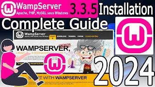 How to Install WAMP Server 3.3.5 on Windows 10/11 [ 2024 Update ] Step-by-Step Installation guide