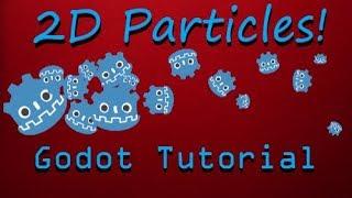 How to Make 2D Particles - Now You Know Too - Godot Tutorial