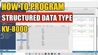 How to Program a Structured Data Type in KV-8000 | X-Garage