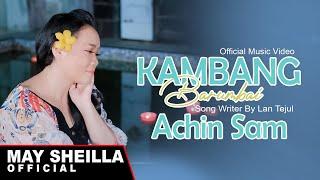 Achin Sam - Kambang Barumbai - Lagu Dayak Kalteng 2024 ( Official MV )