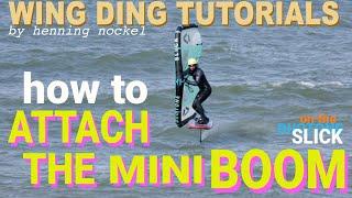 WDT - HOW TO attach the MINI BOOM (SLICK) - English