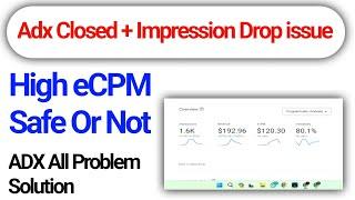 ADX Impression Drop Issue - How To Get High eCPM - ADX Delink Problem