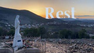 Rest | Medjugorje FOCUS Pilgrimage