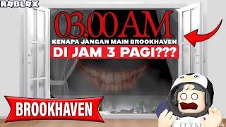 KENAPA KAMU TIDAK BOLEH MAIN BROOKHAVEN DI JAM 3 PAGI?