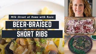 How to Make the Best Beer-Braised Short Ribs | Milk Street at Home