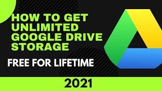 How To Get Unlimited Google Drive Storage Lifetime I Completely Free I 2021 I