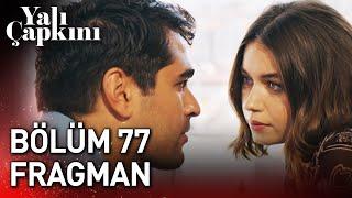 Yalı Çapkını 77. Bölüm Fragman