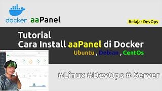 Tutorial Cara Install aaPanel Linux Server di Docker | #1 DevOps
