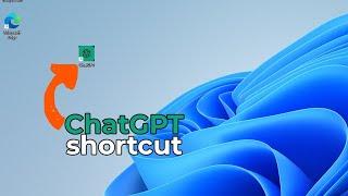 How to create ChatGPT shortcut on desktop