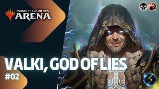 It's Showtime: Valki, God of Lies  #02 - MTG Arena - Historic Brawl