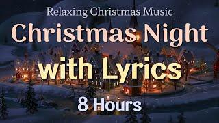 Relaxing Christmas Carol Music - with Lyric | 8 Hours | Quiet and Comfortable Instrumental Music