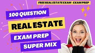100 QUESTION 2024 REAL ESTATE EXAM - REAL ESTATE EXAM PREP AND PRACTICE SUPER MIX - EXAM SCHOLAR