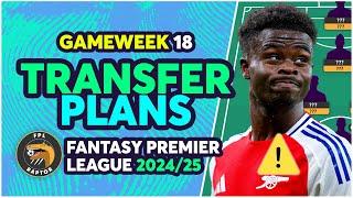 SAKA REPLACEMENTS?  | MY FPL GAMEWEEK 18 TRANSFER PLANS | Fantasy Premier League Tips 2024/25