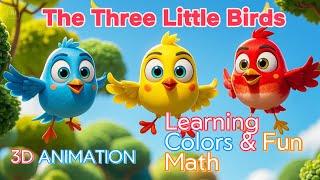 Three Little Birds | Learning Colors & Fun Math with Song | Educational Story for Kids