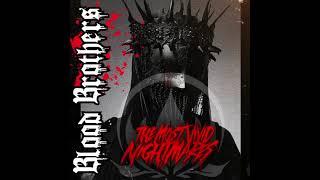 The Most Vivid Nightmares - "BLOOD BROTHERS" [Official Audio]