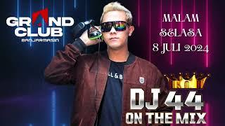 DJ AGUNG ALPINO ONTHEMIX GRAND CLUB || MALAM SELASA 8 JULI 2024