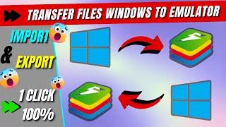 How to transfer any files bluestacks to pc || Import and Export windows to bluestacks emulator