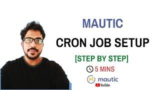 Setup Mautic Cron jobs in 5minutes  | Easiest way | step by step