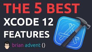 5 Best Xcode 12 Features - WWDC 2020 | Brian Advent