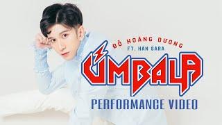 ĐỖ HOÀNG DƯƠNG ft. HAN SARA - ÚM BA LA | PERFORMANCE VIDEO