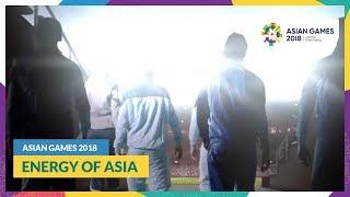 #AsianGames2018 - Energy of Asia