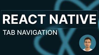 React Native Tutorial - 80 - Tab Navigation