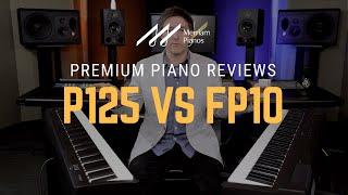 Yamaha P125 vs Roland FP10 Digital Piano Comparison, Review & Demo