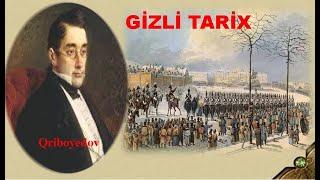 Rus səfiri Qriboyedovu Tehranda kimlər niyə öldürdü? - GİZLİ TARİX