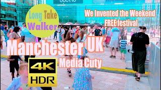 [4k] HDR Virtual walking tour, Media City, Manchester,UK( We Invented the Weekend) FREE festival