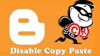 Disable copy paste on your blogger