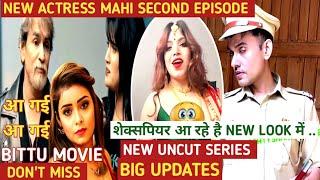 Mahi new actress | second episode | mood upcoming series | Shakespeare tripathi new look | update