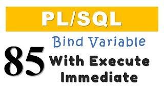 PL/SQL tutorial 85: Execute Immediate with Using Clause in Native Dynamic SQL by Manish Sharma