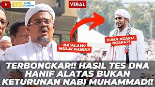 VIRAL! HEBOH HASIL TES DNA HABIB HANIF ALATAS, BUKAN KETURUNAN NABI MUHAMMAD?!