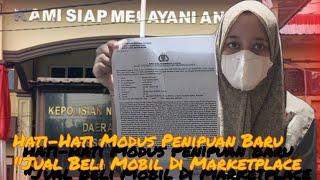 Hati-Hati Modus Penipuan Baru "Jual Beli Mobil Di Marketplace", IRT Ini Merugi Rp 110 Juta