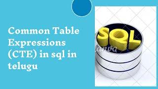 Common Table Expression (CTE) in SQL in Telugu