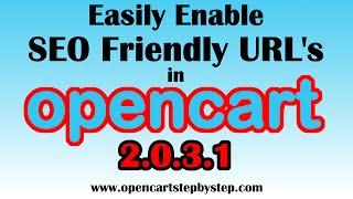 How to Enable SEO Friendly URLs in Opencart 2.0.3.1 Easily and Quickly