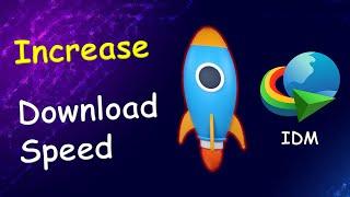 How to Increase Download Speed of Internet Download Manager (IDM) | Speed up IDM