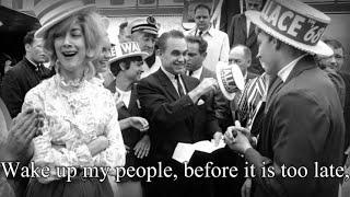 "Wake up, my people!" - George Wallace 1968 Campaign Song