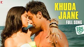 Khuda Jaane | Full Song | Bachna Ae Haseeno | Ranbir Kapoor, Deepika | Vishal & Shekhar, KK, Shilpa