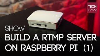 Step by step RTMP server on a Raspberry Pi - part 1