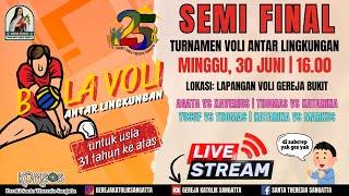 TURNAMEN BOLA VOLI HUT 25 PAROKI ANTAR LINGKUNGAN/STASI | SEMI FINAL