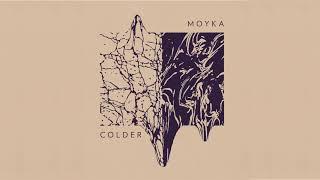 Moyka — Colder (Audio)