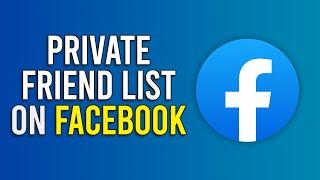 How to Private your Friends List on Facebook