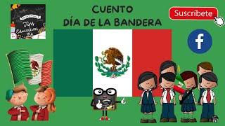 CUENTO DEL DÍA DE LA BANDERA PARA NIÑOS