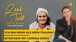 "Ich bin mehr als mein Trauma!" - Interview mit Verena König