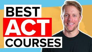 Best Online ACT Prep Courses & Classes (Reviewed By ACT Tutor)