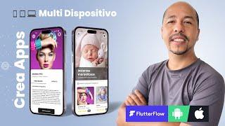 Crea Apps con FlutterFlow que se adapten a cualquier dispositivo IOS, Android o Web